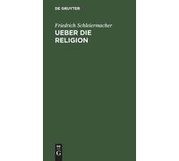 Friedrich Schleiermacher Ueber die Religion (Copertina rigida)