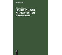 Friedrich Schur Lehrbuch Der Analytischen Geometrie (Copertina rigida)