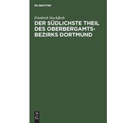 Friedrich Stock Der Südlichste Theil Des Oberbergamtsbezirks (Copertina rigida)