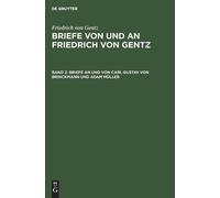 Friedrich Von G Briefe an Und Von Carl Gustav Von Brinckmann (Copertina rigida)