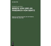 Friedrich Von G Schriftwechsel Mit Metternich. Zweiter Teil: (Copertina rigida)