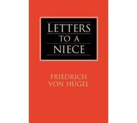 Friedrich Von Hugel Letters to a Niece (Tascabile)