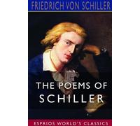 Friedrich Von Schiller The Poems of Schiller (Esprios Classics) (Tascabile)