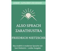 Friedrich W. Nietzsche - Also sprach Zarathustra: LesBar - weil Klassiker nicht kompliziert sein müssen