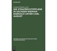 Friedrich-Wilhe Die Strafrechtspflege in Sachsen-Weimar-Eisen (Copertina rigida)