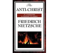 Friedrich Wilhe The Anti-Christ - A Controversial Critique of (Copertina rigida)