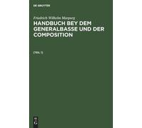 Friedrich Wilhelm Handbuch bey dem Generalbasse und der Comp (Copertina rigida)
