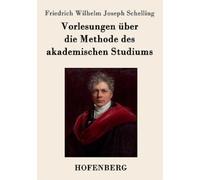 Friedrich Wilhelm Josep Vorlesungen über die Methode des akademisch (Tascabile)