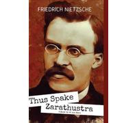 Friedrich Wilhelm Nietzs Thus Spake Zarathustra a Book for All and N (Tascabile)