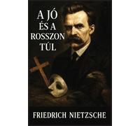 Friedrich Wilhelm Nietzsche A jó és a rosszon túl (Tascabile)