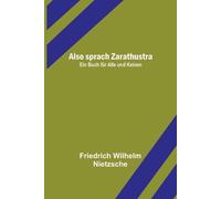 Friedrich Wilhelm Nietzsche Also sprach Zarathustra (Tascabile)