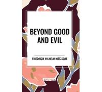 Friedrich Wilhelm Nietzsche Beyond Good and Evil (Copertina rigida)