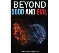 Friedrich Wilhelm Nietzsche Beyond Good and Evil (Tascabile)