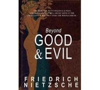 Friedrich Wilhelm Nietzsche Beyond Good and Evil (Tascabile)