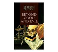 Friedrich Wilhelm Nietzsche Beyond Good and Evil (Tascabile)
