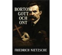 Friedrich Wilhelm Nietzsche Bortom gott och ont (Tascabile)