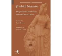 Friedrich Wilhelm Nietzsche Greek Music Drama (Tascabile)