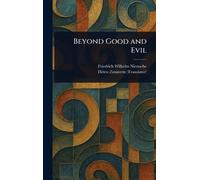Friedrich Wilhelm Nietzsche Helen Zimmer Beyond Good and Evi (Copertina rigida)
