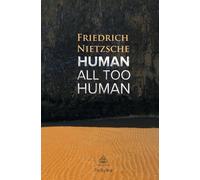 Friedrich Wilhelm Nietzsche Human, All Too Human (Tascabile)