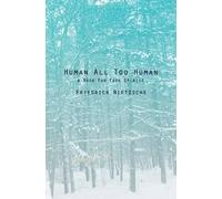 Friedrich Wilhelm Nietzsche Human All Too Human (Tascabile)