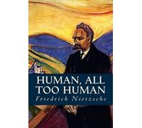 Friedrich Wilhelm Nietzsche Human, all too Human (Tascabile)