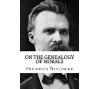 Friedrich Wilhelm Nietzsche On the Genealogy of Morals (Tascabile)