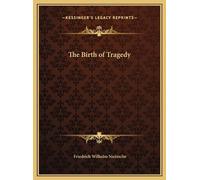 Friedrich Wilhelm Nietzsche The Birth of Tragedy (Copertina rigida)