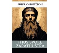 Friedrich Wilhelm Nietzsche Thus Spoke Zarathustra (Tascabile)