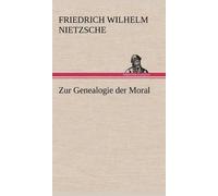 Friedrich Wilhelm Nietzsche Zur Genealogie Der Moral (Copertina rigida)