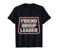 Friend Group Leader Squad Extrovert Friendship -------- Maglietta