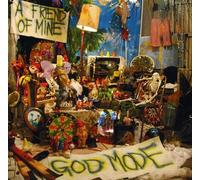 Friend Of Mine - God Mode