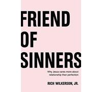 Rich Wilkerson Jr. Friend of Sinners (Tascabile)
