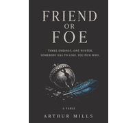 Friend or Foe: An Interactive Fable with Three Endings