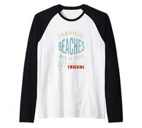 Friendcation, Le spiagge Tropicali Stanno Meglio con Gli Amici Maglia con Maniche Raglan