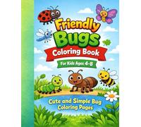 Friendly Bugs Coloring Book: For Kids 4 to 8