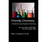 Friendly Chemistry DVD Series: Disk 3 (Lessons 13-18)