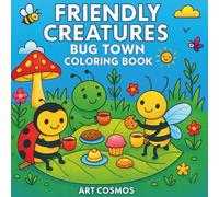Friendly Creatures: Bug Town: Coloring Book