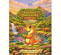 Friendly Dinosaurs Coloring Book: Cute and Cheerful Dino Smiles, Stomps, and Fun