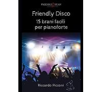 Friendly Disco 15 brani facili per pianoforte