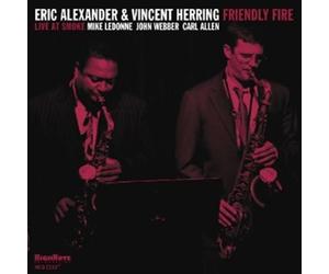 Friendly Fire-live@smoke - Eric Alexander & Vincent Herring (Audio Cd)