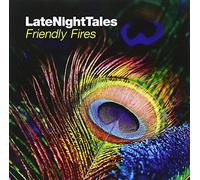 Friendly Fires - LATE NIGHT TALES - VARIOUS ART