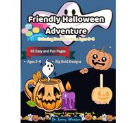 Friendly Halloween Adventure: Fun & Easy Halloween Coloring Pages with Pumpkins, Friendly Ghosts, Cute Animals & Trick-or-Treat Fun | Large Simple Designs for Ages 3-8