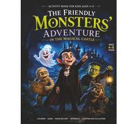 Friendly Monsters Adventure in the Magic Castle: Activity book for children aged 4-8 years: fun mazes, coloring pages, and shadow matching, for boys and girls