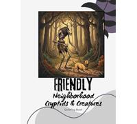 Friendly Neighborhood Cryptids and Creatures: Coloring Book