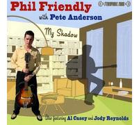 Friendly, Phil - My Shadow