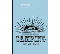 Friends And Marshmallows Camping Both Get Toasted Mountain Scene With Tent And Caravan On Light Blue Cover: Notebook
