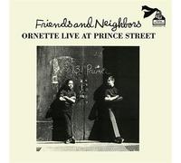 Friends And Neighbors (Live At Prince Street) - Ornette Coleman (Vinile)