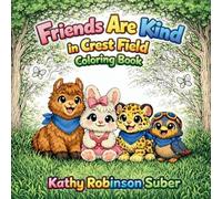 Friends are kind in Crest Field Coloring Book: 2