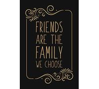 Friends Are The Family We Choose: Blank Lined And Dot Grid Paper Notebook for Writing /110 pages /6"x9"