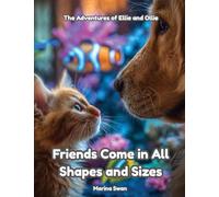 Friends Come in All Shapes And Sizes